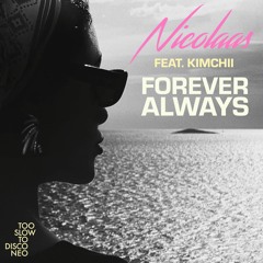 NICOLAAS feat. Kimchii - Forever Always (Turbotito Sunset Dub)