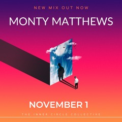 We Are The Inner Circle Mix: 007 - Monty Matthews