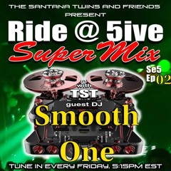Ride @ 5 Super Mix - Season 5 Ep. 02 with DJ Smooth One