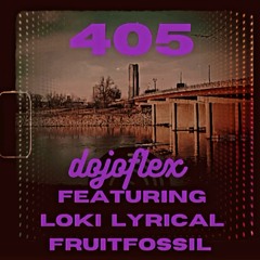 405 Feat. Loki Lyrical & Fruitfossil