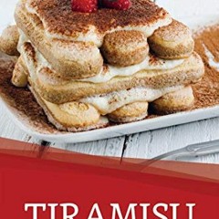 free EBOOK ☑️ Tiramisu for Beginners: 30 Unique Tiramisu Recipes you can enjoy at Hom
