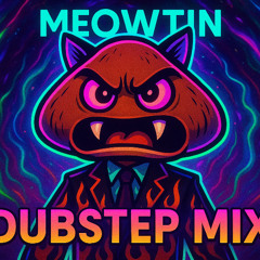 [meowtin] Dubstep Mix (Heavy Psy-Tribal Dark Horror Clown Bass)
