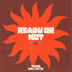Khun Sol - Ready Or Not (Original Mix)