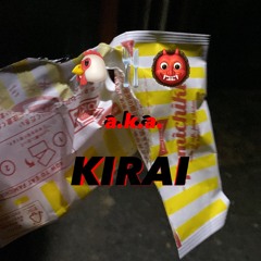 🐔🍴👹a.k.a.KIRAI