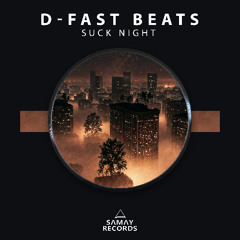 D-Fast Beats - Suck Night (Samay Records)
