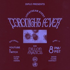 Diplo - Coronight Fever b2b with Dillon Francis (Full Livestream Set 5)