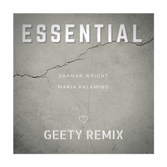 Shamar Wright & Maria Palamino - Essential (Geety DNB Remix) [FREE DOWNLOAD]