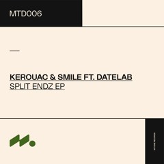 Premiere: 2 - Kerouac & Smile ft. DateLab - A4 [MTD006]
