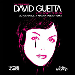 David Guetta - Love, Don't Let Me Go (Victor Garde x Alvaro Valero Remix) DOWNLOAD FOR UNFILTERED VOCALS!