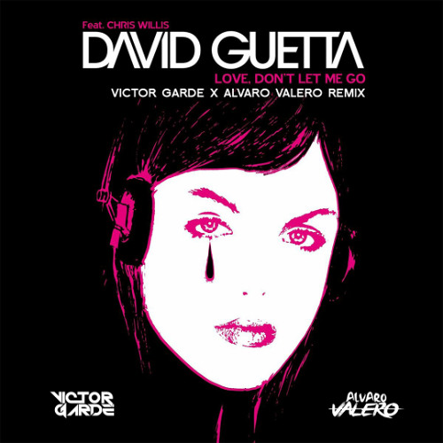David Guetta - Love, Don't Let Me Go (Victor Garde x Alvaro Valero Remix) DOWNLOAD FOR UNFILTERED VOCALS!