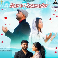 Mere Humsafar (feat. Nancy Masih & Roney David)