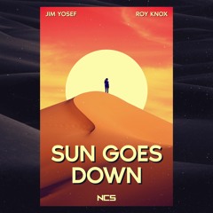 Jim Yosef X ROY KNOX - Sun Goes Down [NCS Release]