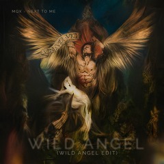 Mqx - Next To Me (Wild Angel Edit)
