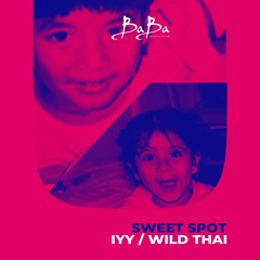 Iyy, Wild Thai  | Sweet Spot | Oct' 21