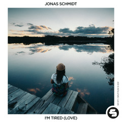 Jonas Schmidt - I'm Tired (Love)