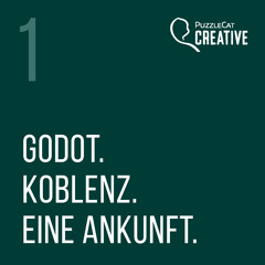 Kunst&Kultur (3.1) Godot. Koblenz. Eine Ankunft - Godot kommt an (Komplettversion 2011/Mai 2024