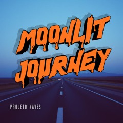 Moonlit Journey - Projeto Naves