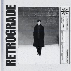 James Blake - Retrograde (Kash Khan Hardgroove Dub Remix)
