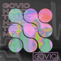 GOVIC HARD TRANCE/HARD TECHNO MIX