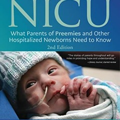 Get PDF Understanding the NICU: What Parents of Preemies and Other Hospitalized Newborns Need to Kno