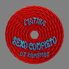 Dj Ramemes - Sexo Completo (Matisa edit)