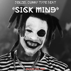 Sick Mind (Denzel Curry Type Beat)