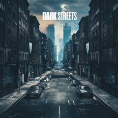 Dark Streets