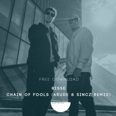 FREE DL: Risse - Chain Of Fools (Arude & Sincz Remix) [SS011]