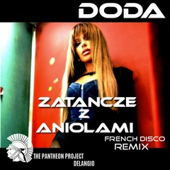 Doda - Zatancze Z Aniolami Remix/THE PANTHEON PROJECT-Delangio