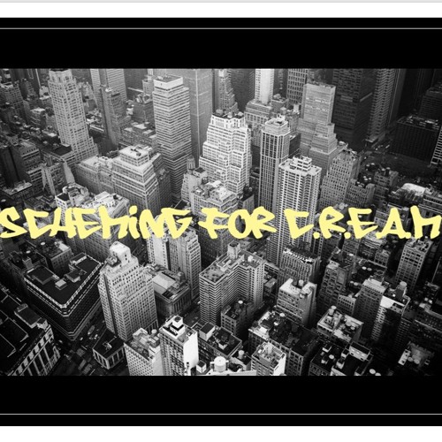 Scheming for C.R.E.A.M