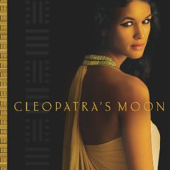 ACCESS EPUB 📧 Cleopatra's Moon by  Vicky Alvear Shecter [PDF EBOOK EPUB KINDLE]
