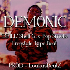 *DRILL* Sheff G x Pop Smoke - 'DEMONIC' - Freestyle Type Beat 2021 PROD - LoukasBeatZ