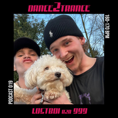 DANCE2TRANCE Podcast//019 - Lostboi b2b 9zudem9zudem9