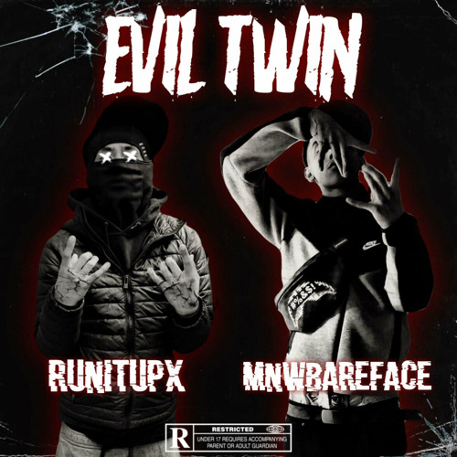 Evil Twin - MNWBareface X RunItUpX