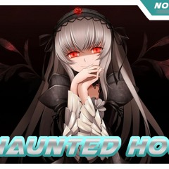 Nightcore - Haunted House - [Neoni]