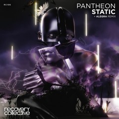 RC106 | Pantheon - Static (Alegra Remix)