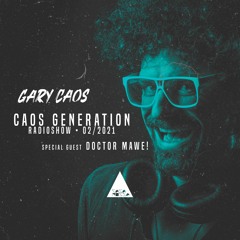 CAOS GENERATION 02_2021 - GUEST DOCTOR MAWE!