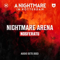 Nosferatu | A Nightmare in Rotterdam 2023 | Nightmare Arena