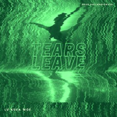 Tears Leave