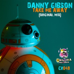 CR048 - Danny Gibson - Take Me Away (Original Mix)