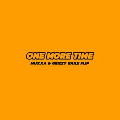 One More Time (Muxxa & Grizzy Remix)