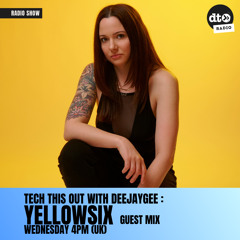 DeeJayGee  - Tech This Out with YellowSix