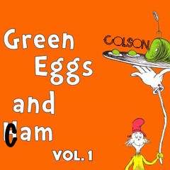 Green Eggs & Cam (Vol. 1) - COLSON 10 Minute Mix