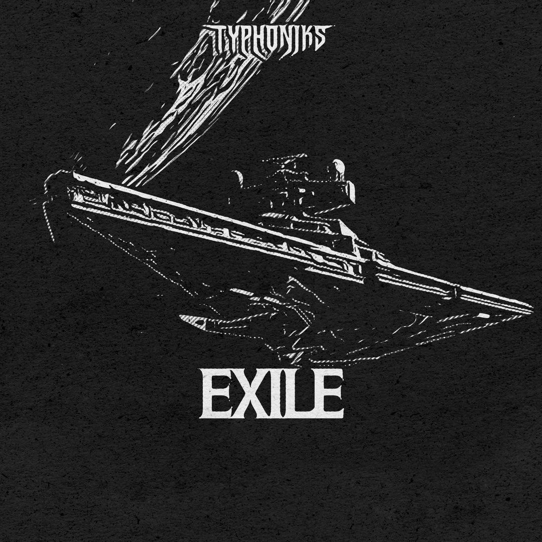 Stream EXILE (Free) by TYPHONIKS | Listen online for free on