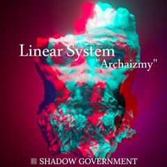 Linear System - Archaizmy 3.0 [Premiere I SG01]