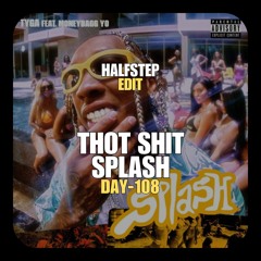 Megan Thee Stallion X Tyga X Afrojack, NLW - Thot Shit Splash Tech Wows (HALFSTEP Edit)