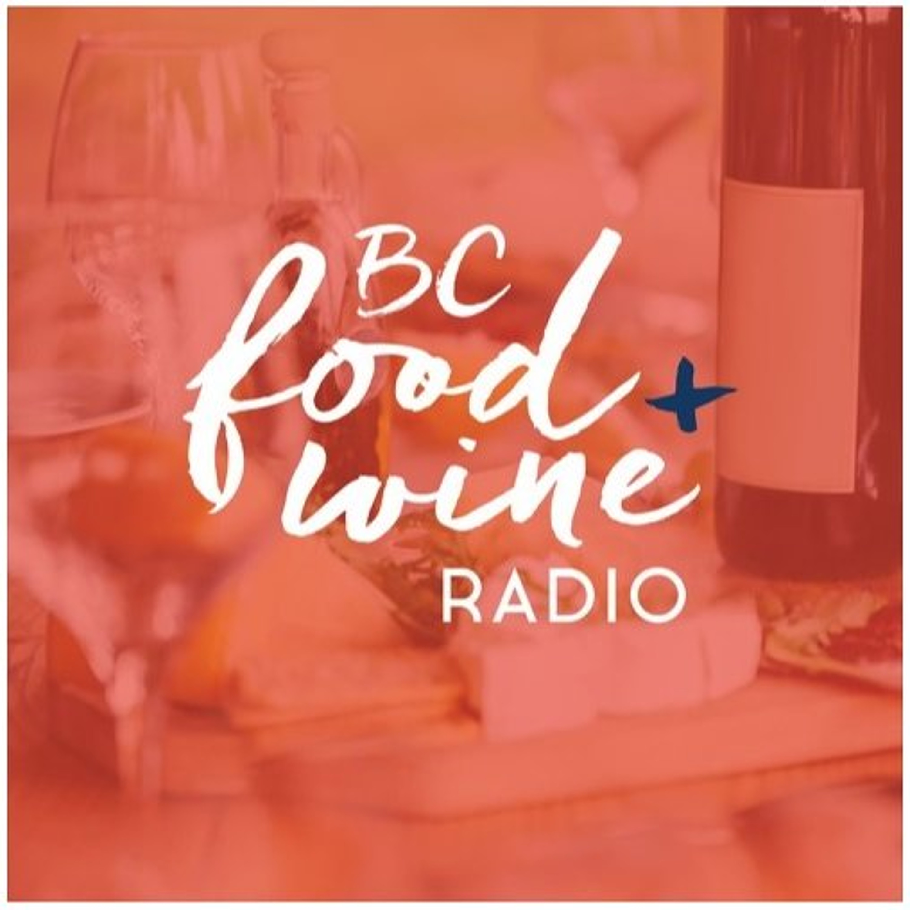 B.C. Food And Wine Radio: July 22, 2026 episode artwork