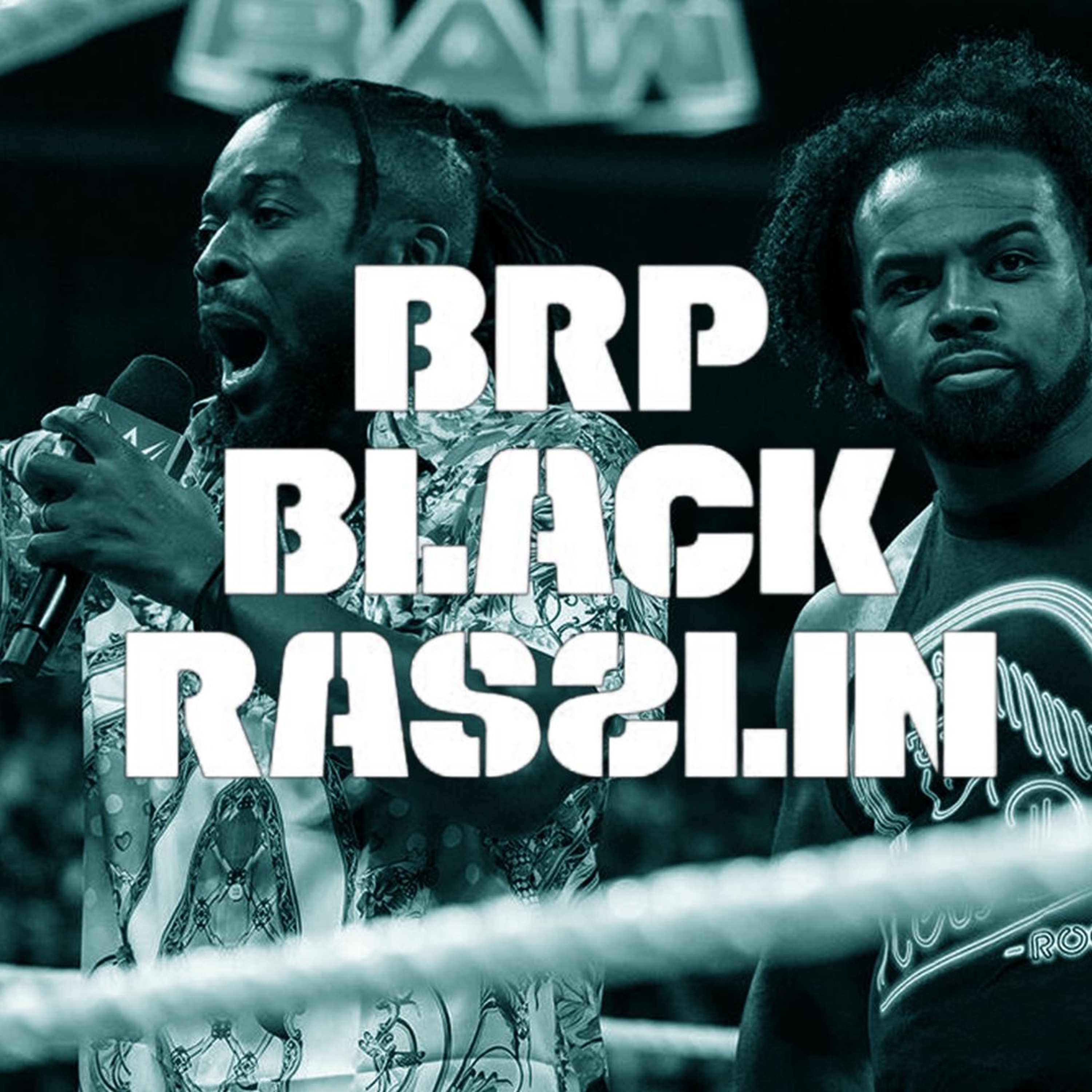The Black Rasslin\' Podcast