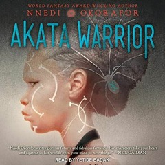 GET [EPUB KINDLE PDF EBOOK] Akata Warrior: Akata Witch Series, Book 2 by  Nnedi Okorafor,Yetide Bada