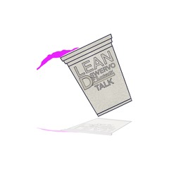 Lean Talk Feat. Lockey2K (Prod. By JahDidDat)